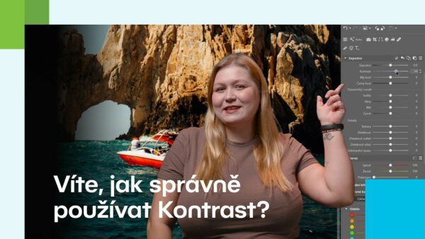 VIDEO: Na co si dát pozor při úpravě kontrastu vašich fotek